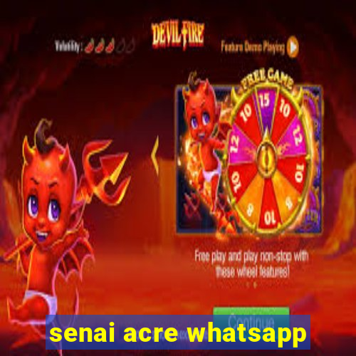 senai acre whatsapp